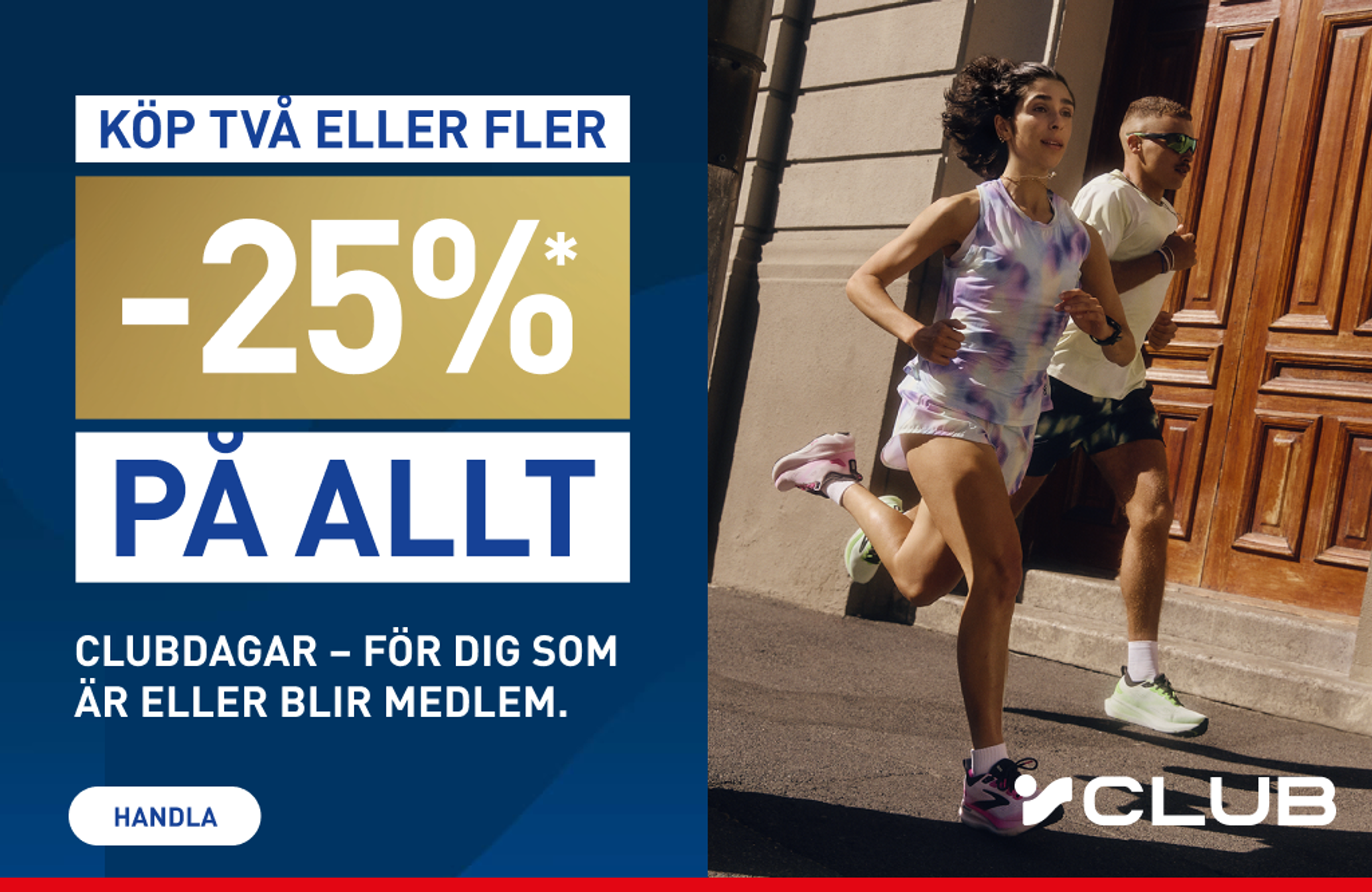 Promotional image showing two people running outdoors, with text on the left advertising: "Buy two or more, get 25%* off everything. Club Days – for you who are or become a member. Shop."