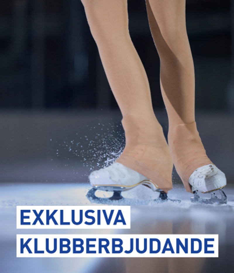 Figure skater's legs and white skates on ice with ice spray. Text: EXKLUSIVA KLUBBERBJUDANDE.