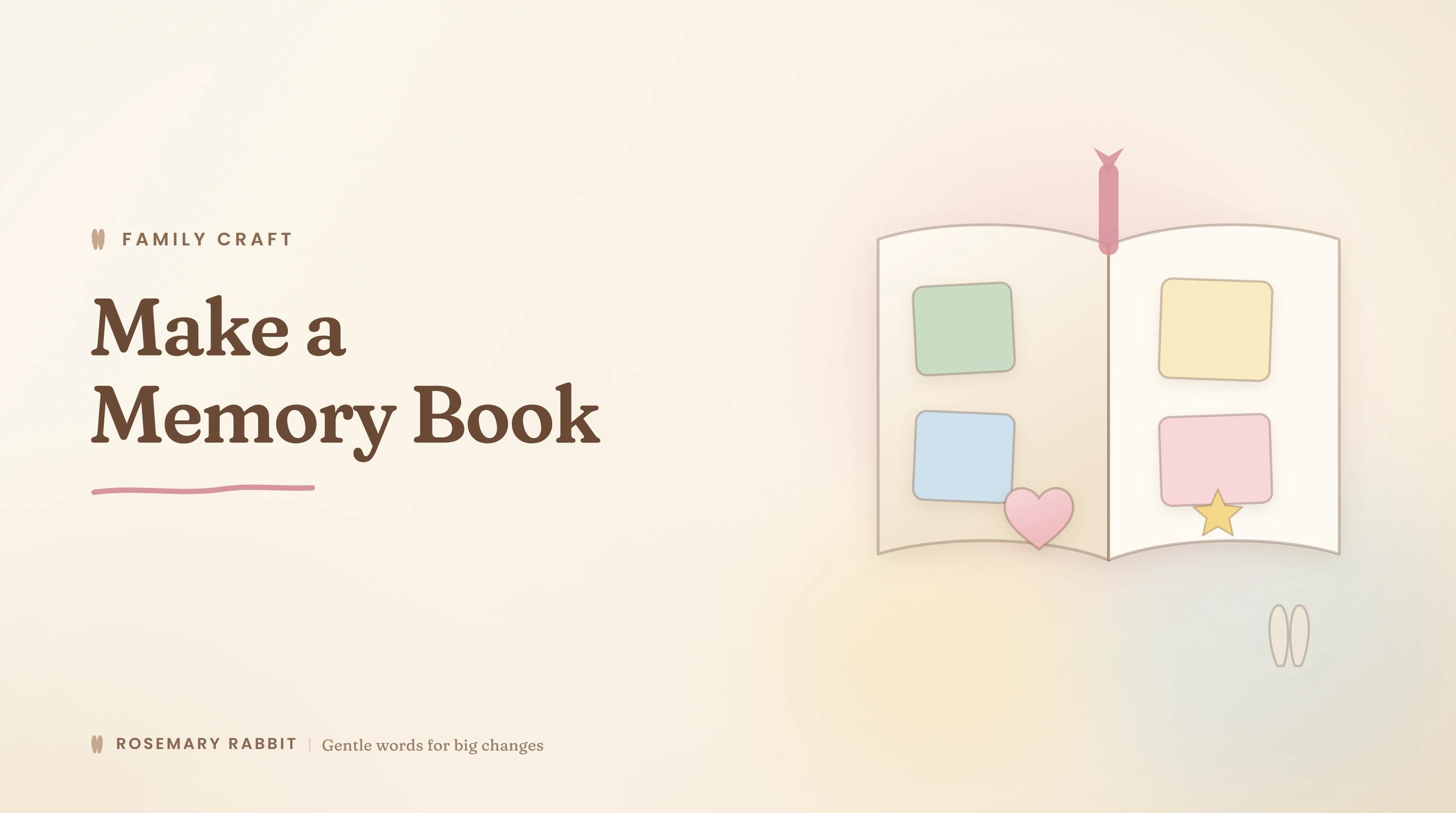 Make a Memory Book Together: A Family Craft Project