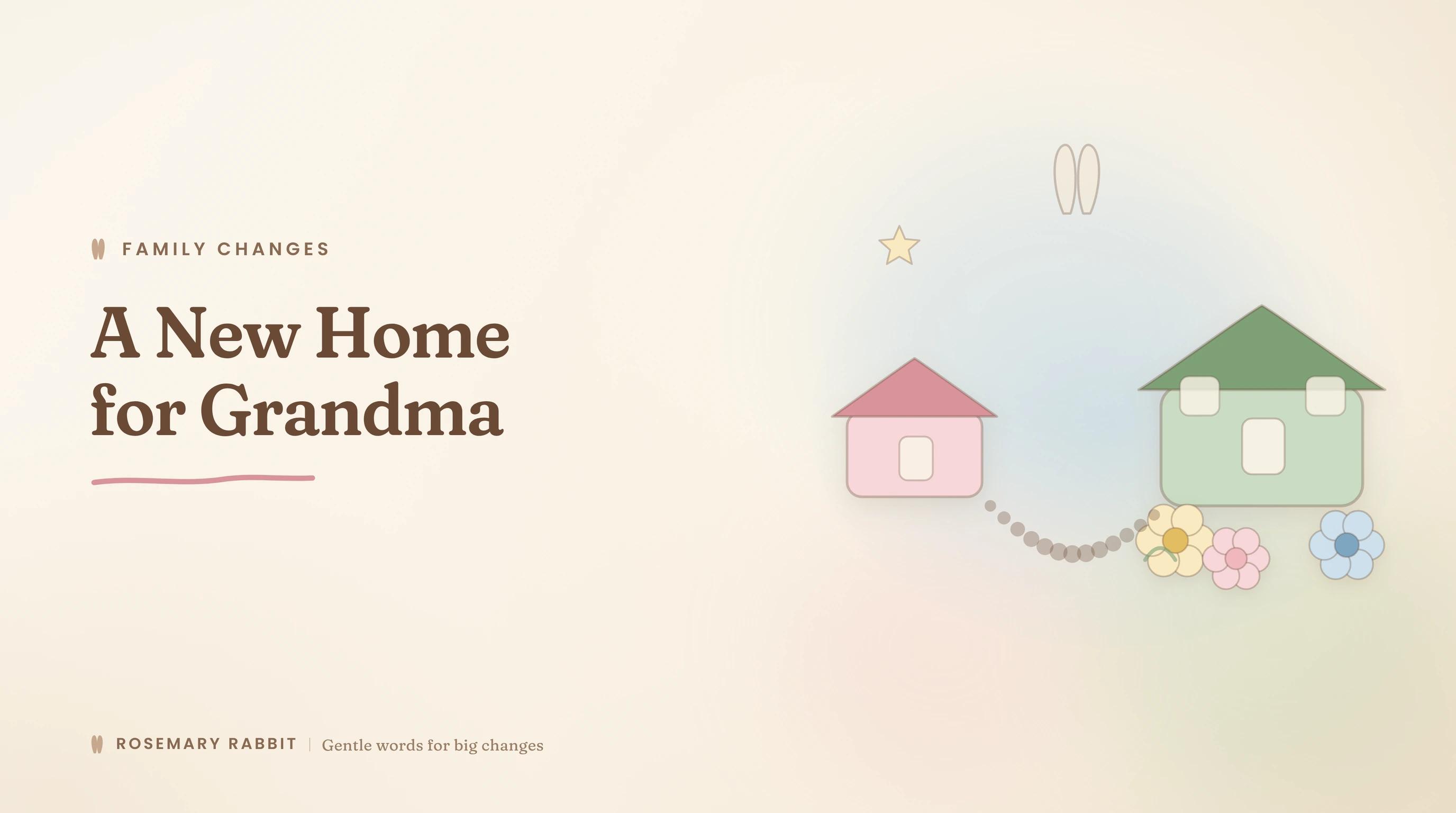 When a Grandparent Moves into a Care Home: Explaining the Move to Kids