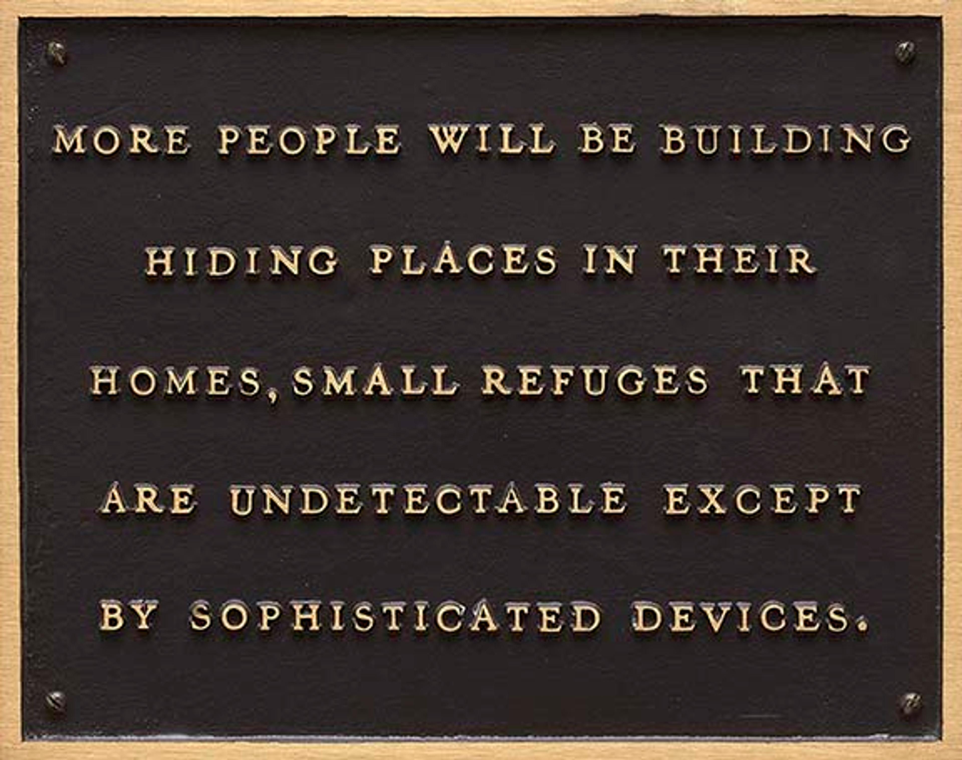 Jenny Holzer (b. 1950), Living: More people will be building hiding places..., 1980-82, bronze, 8 x 10 in. The Museum of Modern Art, New York. Gift of Marie-Josée and Henry R. Kravis, 2007.