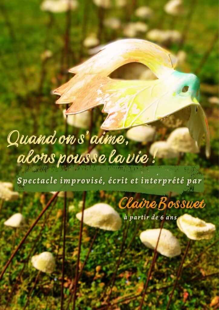 Spectacle 'Quand on s'aime, alors pousse la vie!'