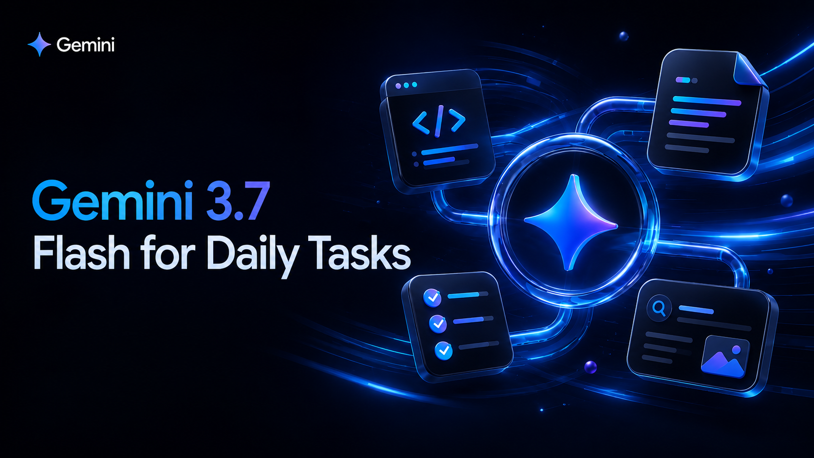 How Gemini 3.7 Flash Could Make Everyday AI Tasks Faster and More Useful