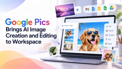 Google Pics Brings AI Image Creation and Editing Into Workspace