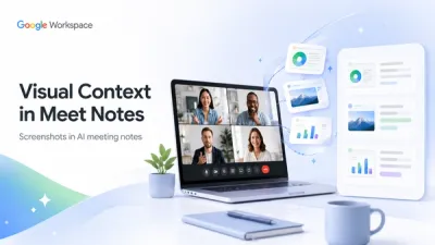 Google Meet Could Help Project Teams Capture Visual Context in Meeting Notes
