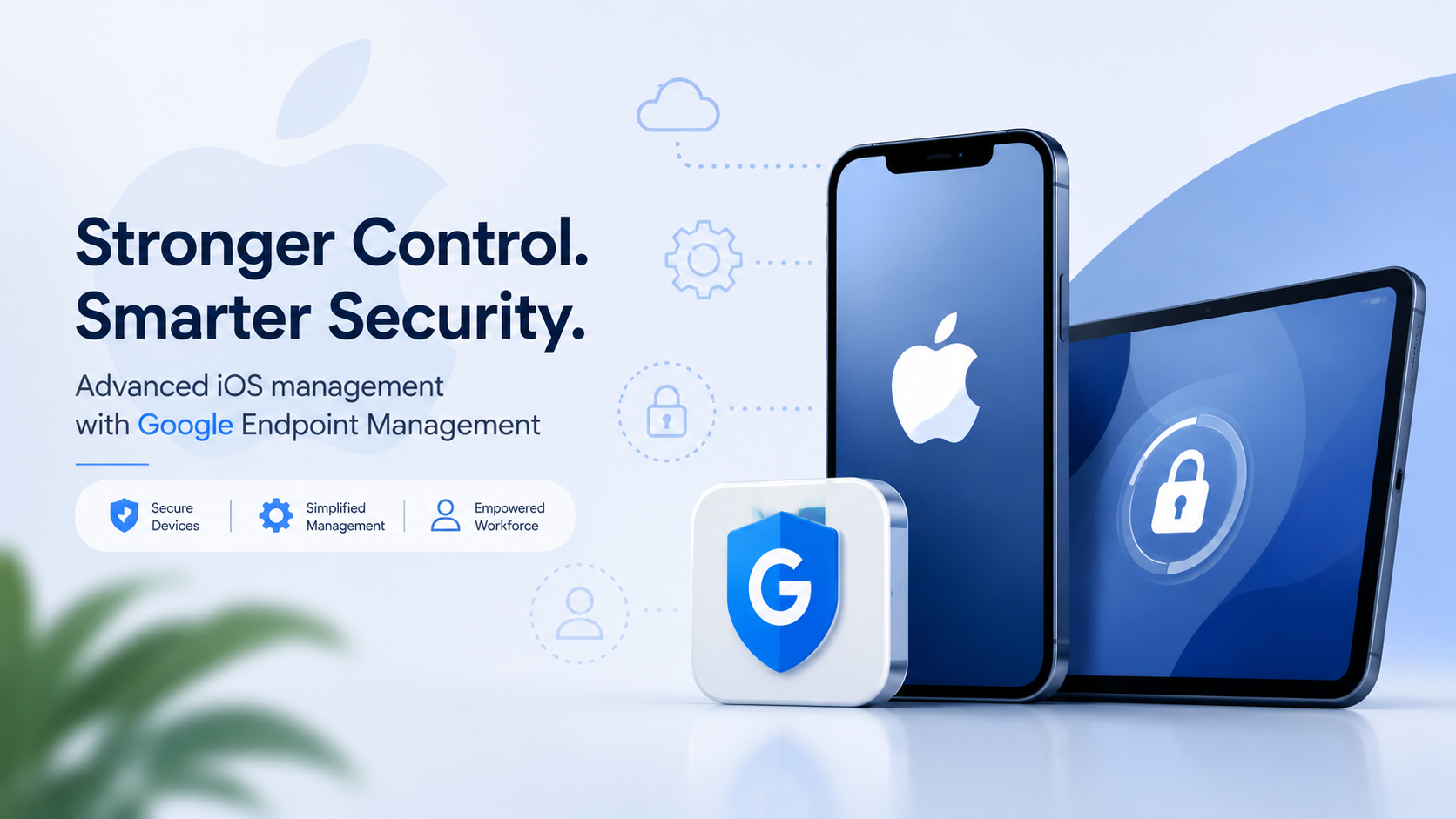 Google Workspace Enhances iPhone and iPad Security with New MDM Controls