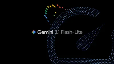 Google Unveils Gemini 3.1 Flash-Lite