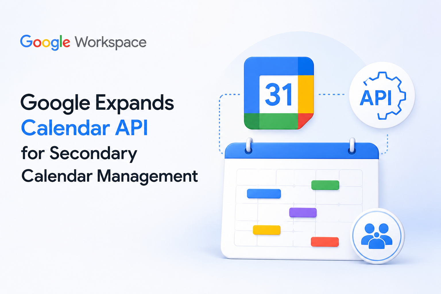 New Google Calendar API Capabilities Improve Shared Calendar Management for Organizations