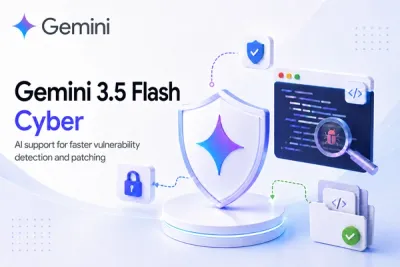 How Gemini 3.5 Flash Cyber Could Help Security Teams Find Vulnerabilities Faster