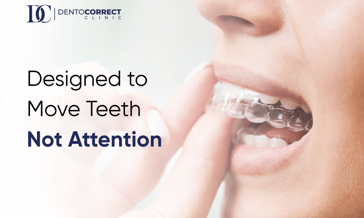 Clear aligners in Rawalpindi designed to move teeth, not attention