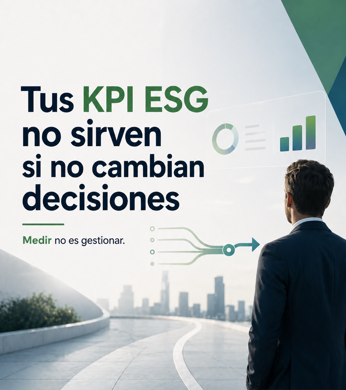 Tus KPI ESG no sirven si no cambian decisiones.