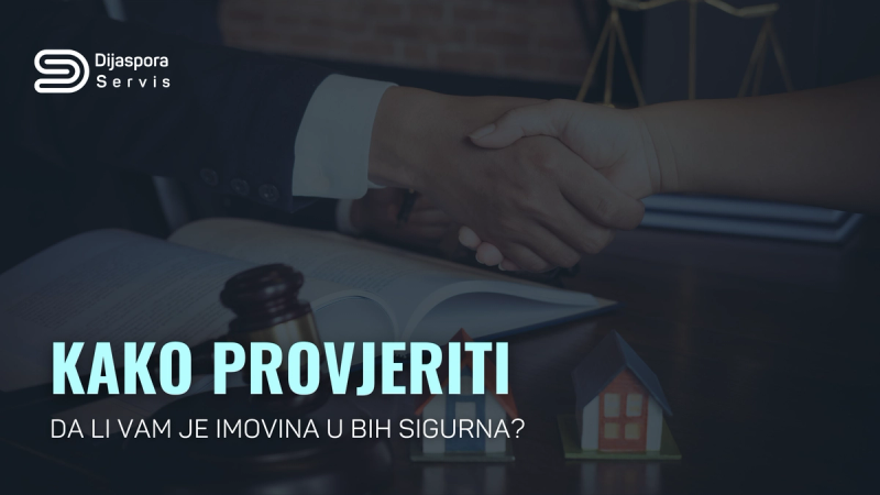 Kako provjeriti da li vam je imovina u BiH sigurna?