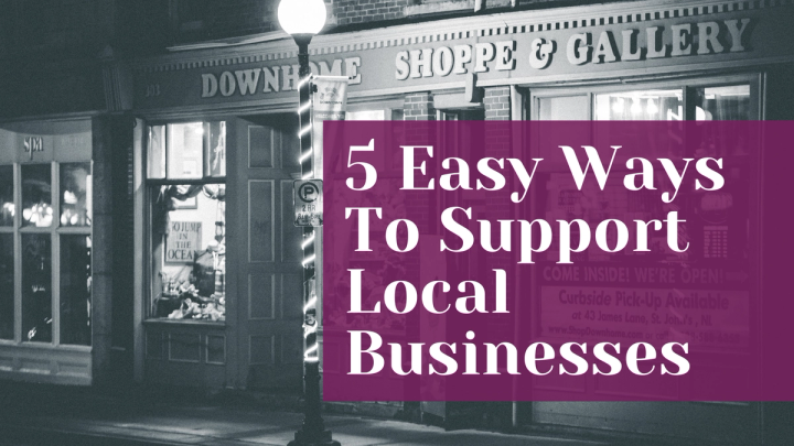 5 Easy Ways to Support Small Businesses