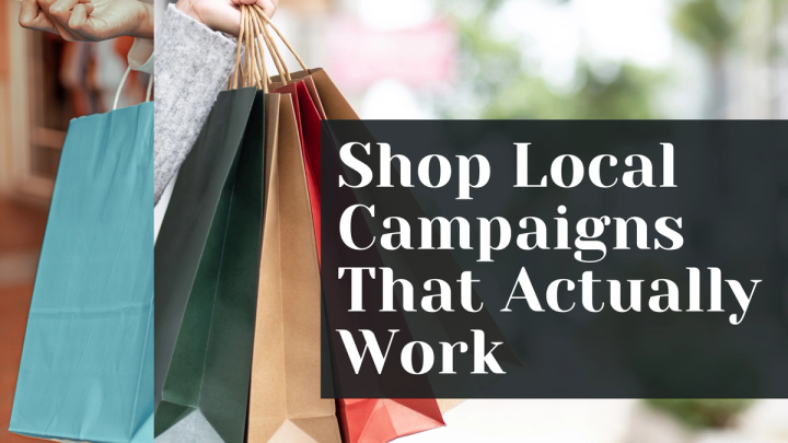 Shop Local Campaigns That Actually Work