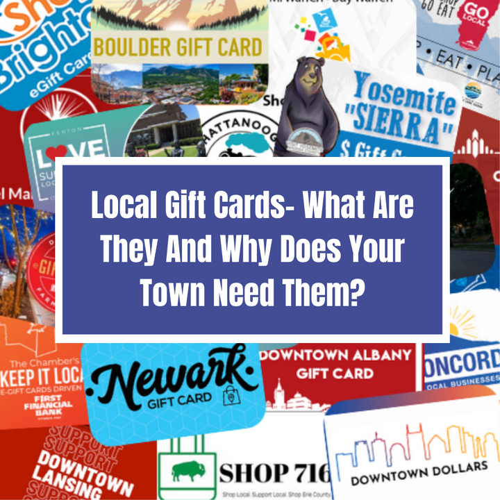 Local Gift Cards- What Are They And Why Does Your Town Need Them?