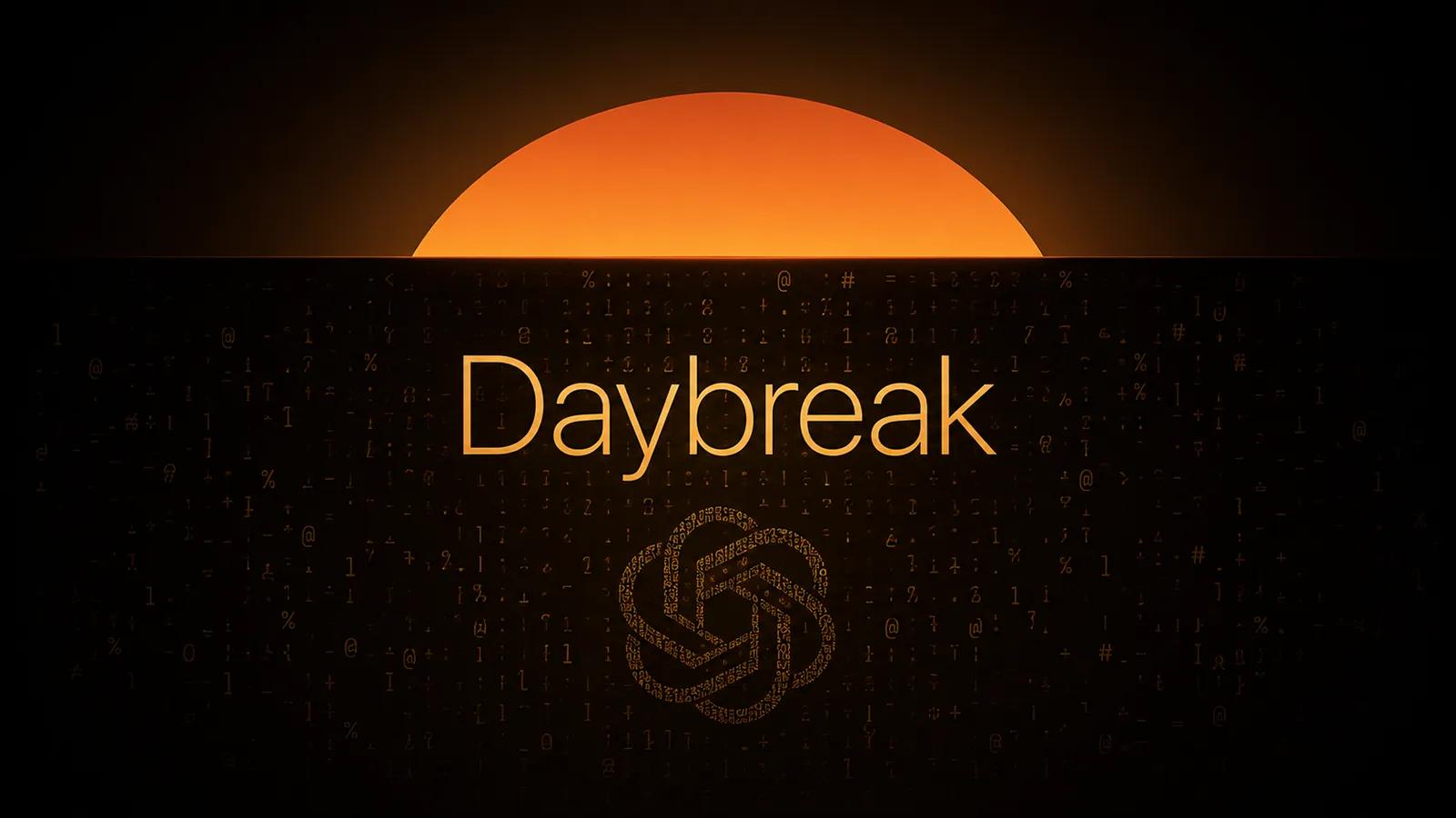 OpenAI Launches Daybreak, Its Bet on AI-Native Cyber Defense