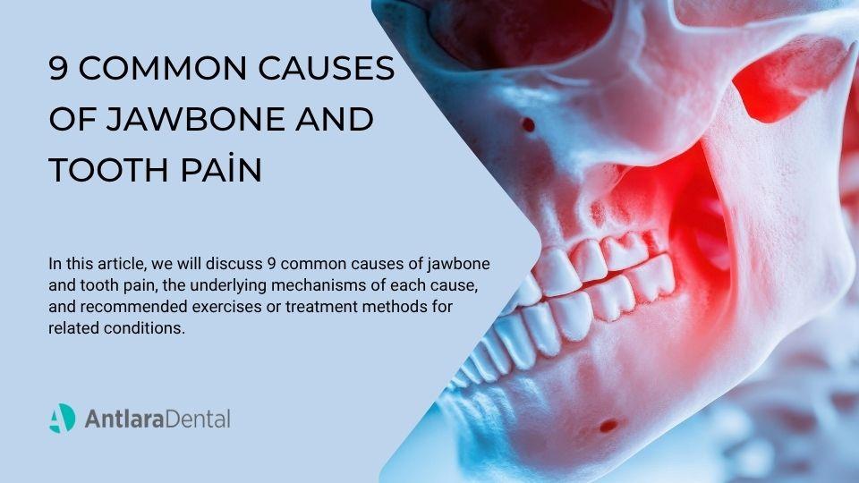 Jaw and Tooth Pain: 9 Causes Explained | Antalya, Turkey