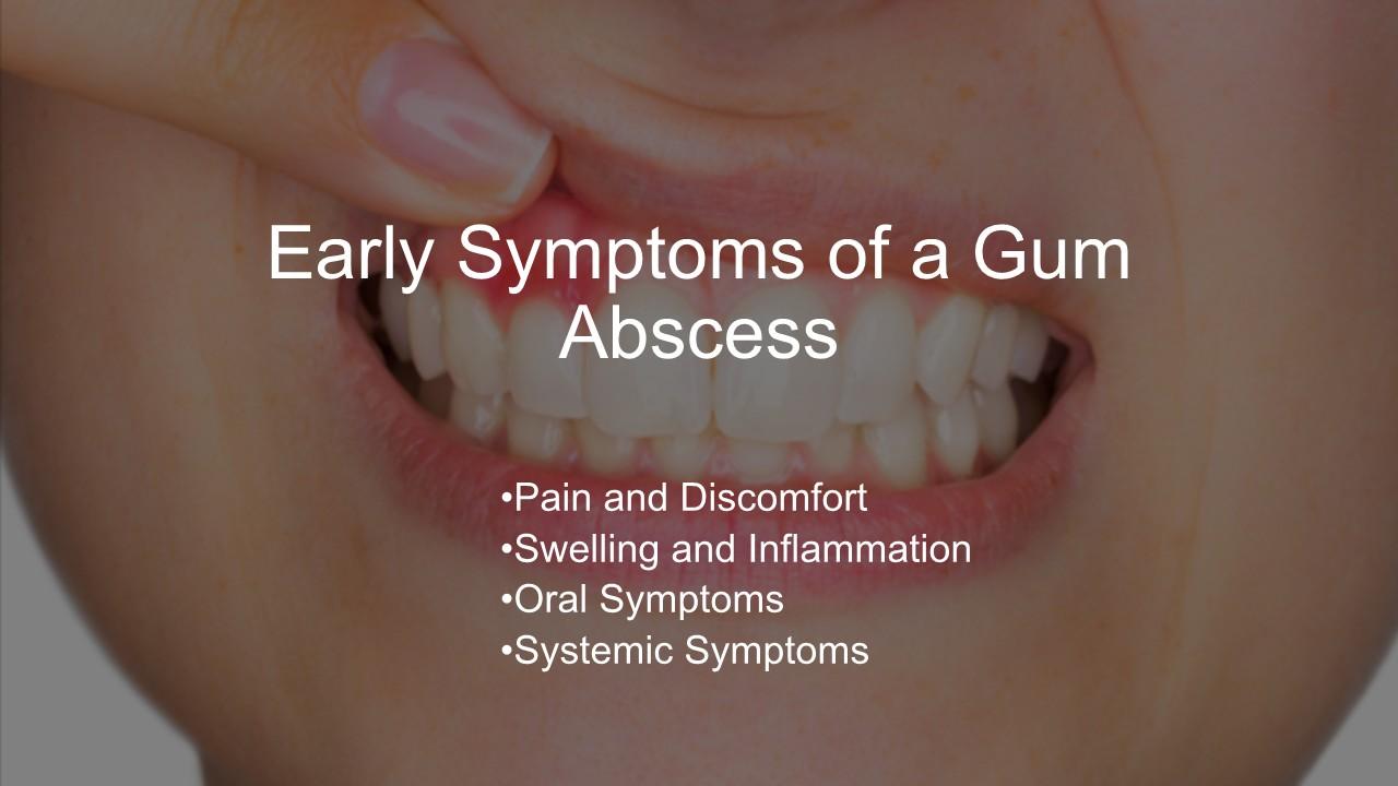 How to recognize the early signs of gum abscess?