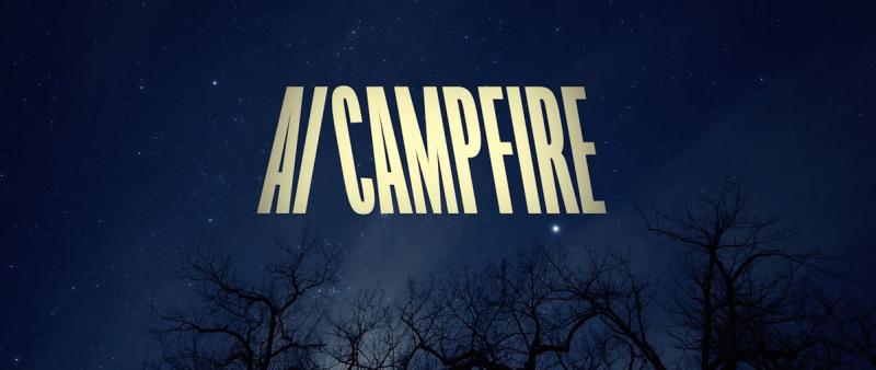 Launching the AI Campfire