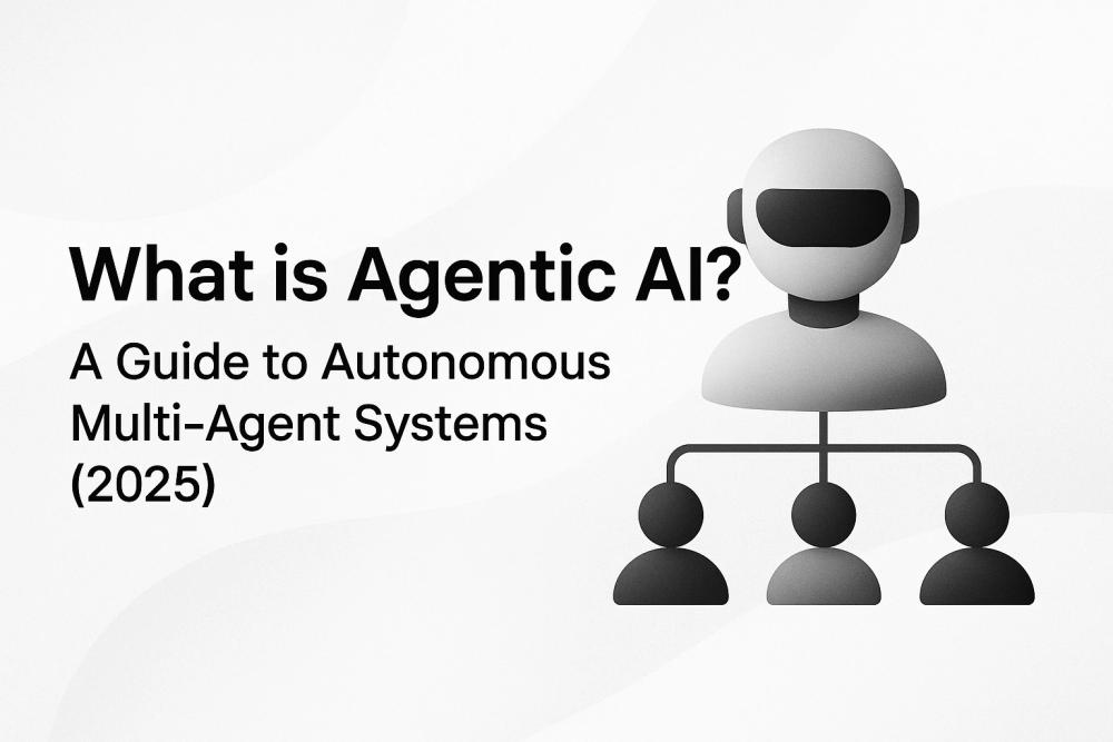 What is Agentic AI? A Guide to Autonomous Multi-Agent Systems (2025)