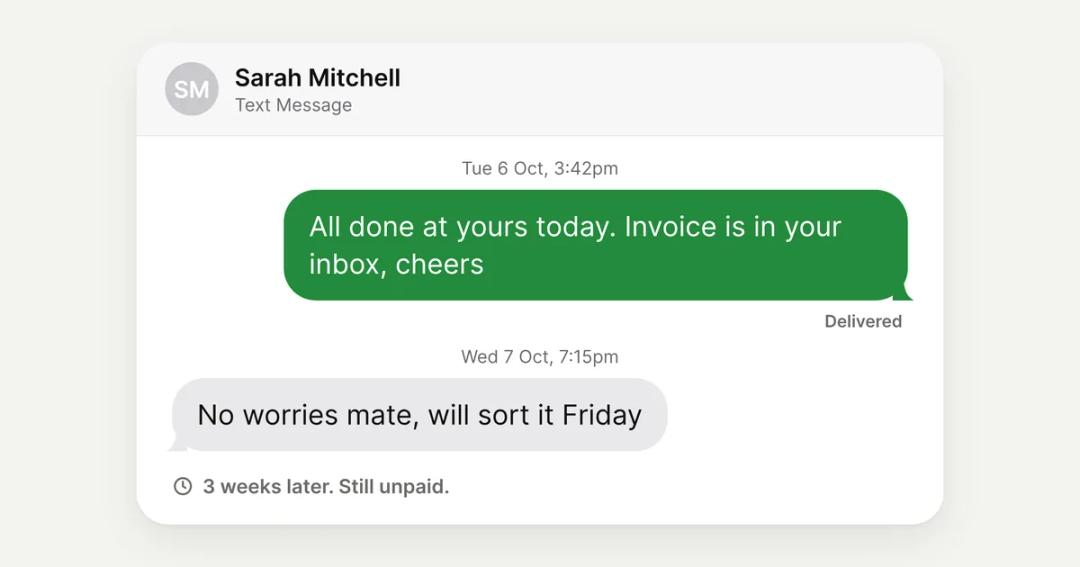 Text thread where a customer replies "No worries mate, will sort it Friday", still unpaid three weeks later