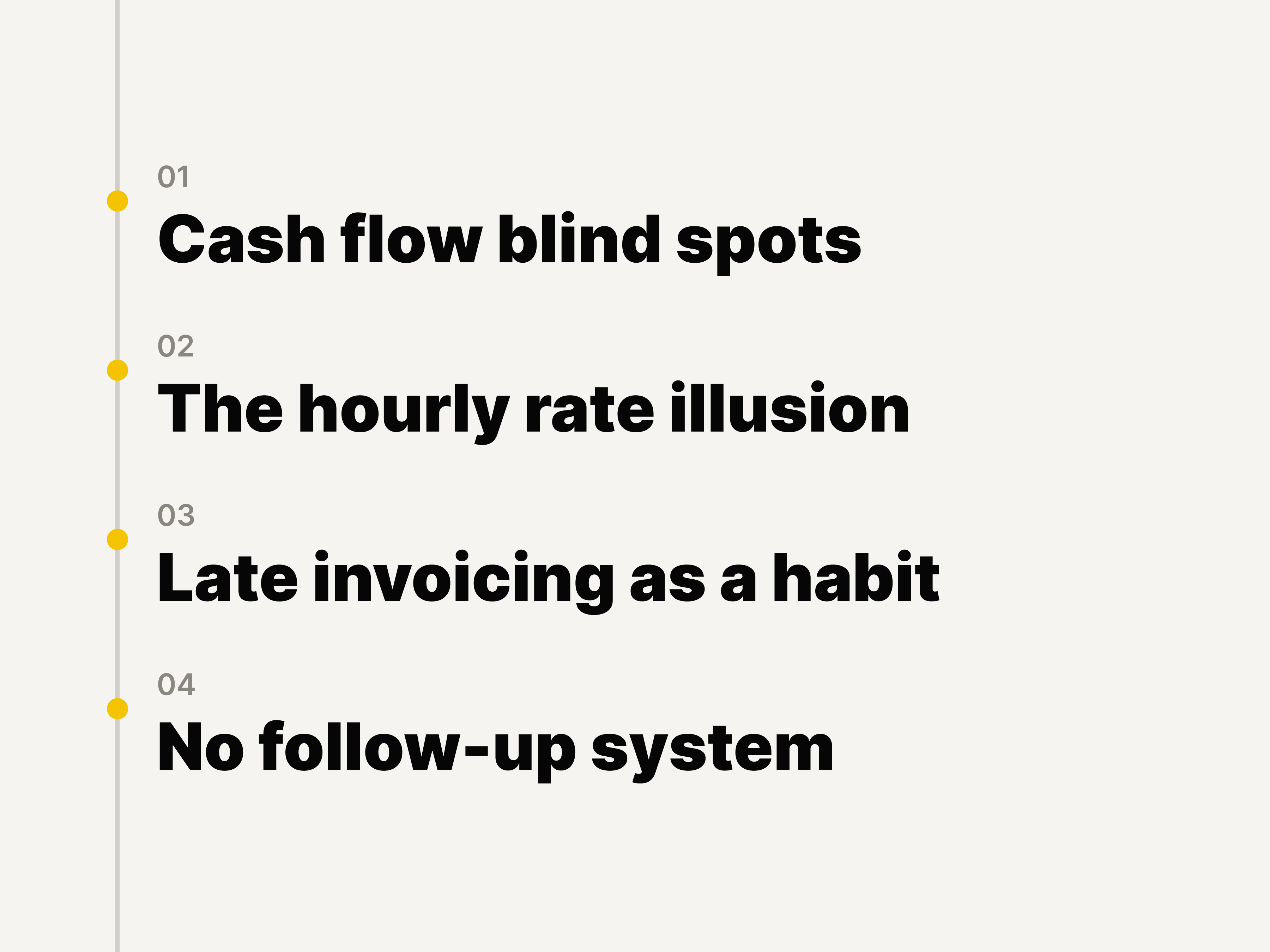 A numbered list of four patterns: cash flow blind spots, the hourly rate illusion, late invoicing as a habit, and no follow-up system.