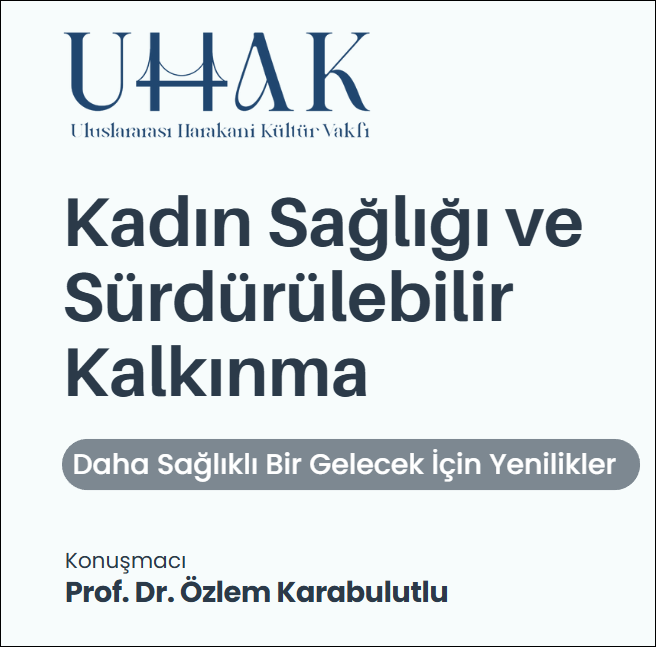 “Sürdürülebilir Kalkınma ve Güçlü Toplum İçin Kadın Sağlığı” Konulu Seminer Düzenlendi