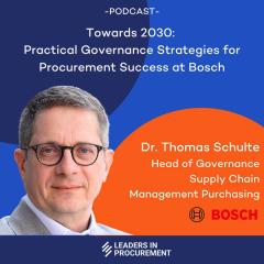 Ep. 12 - Towards 2030: Practical Governance Strategies for Procurement Success at Bosch - with Dr. Thomas Schulte