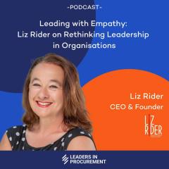 Ep. 1 - Leading with Empathy: Liz Rider on Rethinking Leadership in Organizations