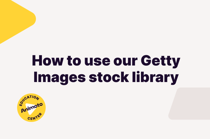 How to Add Getty Images to Your Video - Animoto