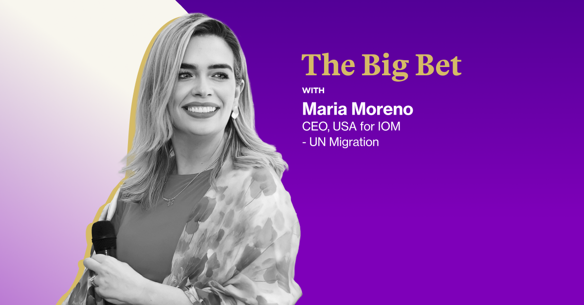 Picture of Maria Moreno on a purple background with the title, The Big Bet with Maria Moreno, CEO, USA for IOM - UN Migration. 