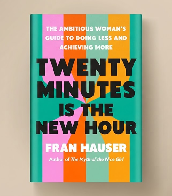 Cover of Twenty Minutes Is the New Hour by Fran Hauser