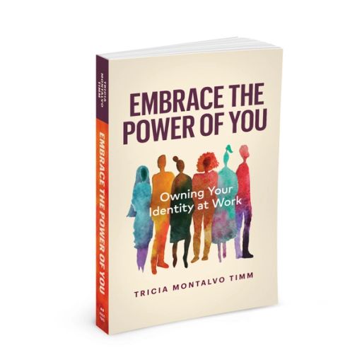 Embrace the power of you by Tricia Montalvo Timm