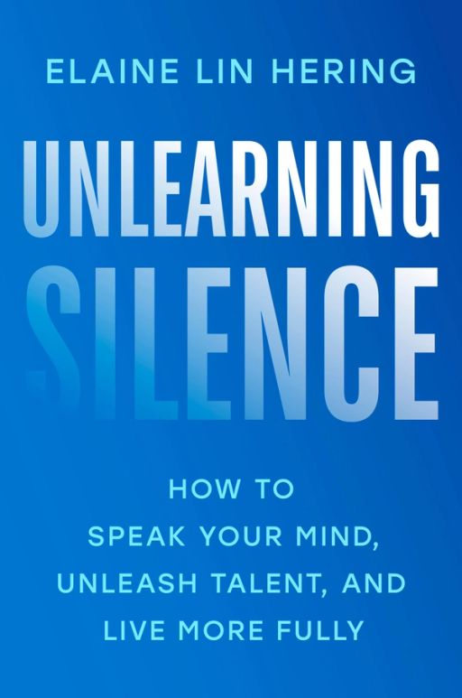 Elaine Lin Hering - Unlearning Silence