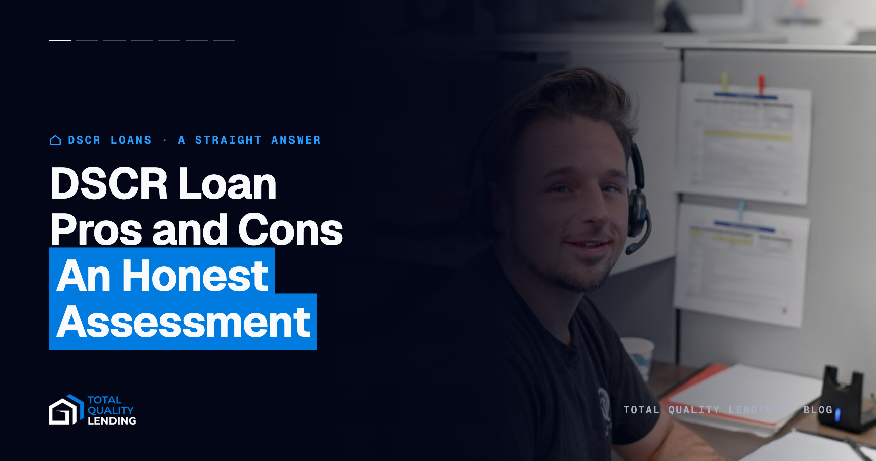 Total Quality Lending loan officer at his desk — DSCR loan pros and cons, an honest assessment