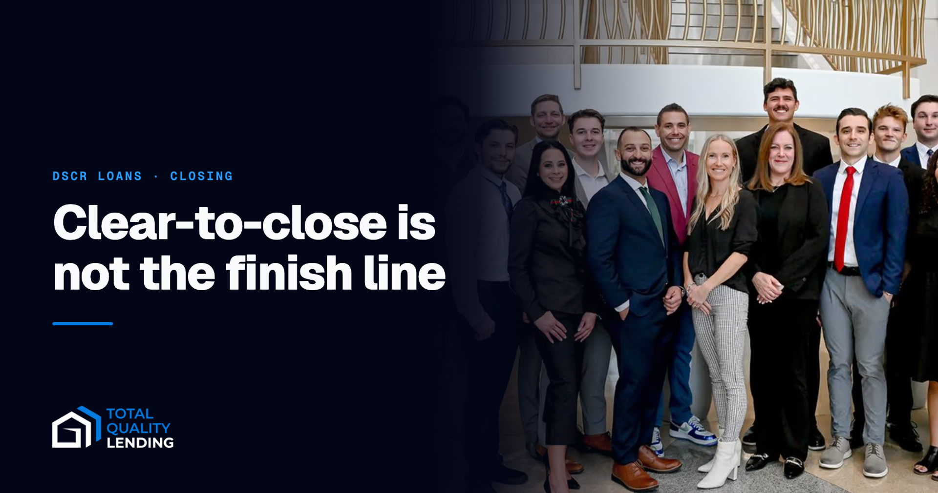 Clear-to-close is not the finish line — Total Quality Lending