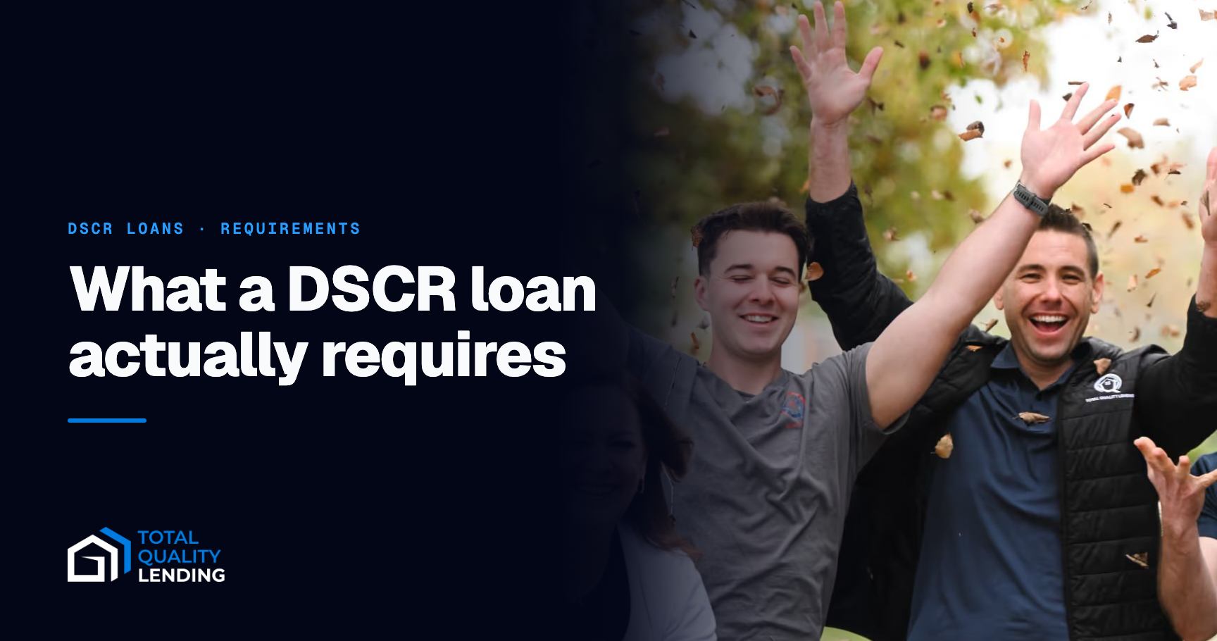 DSCR Loan Requirements in 2026: A Complete Investor's Guide — Total Quality Lending