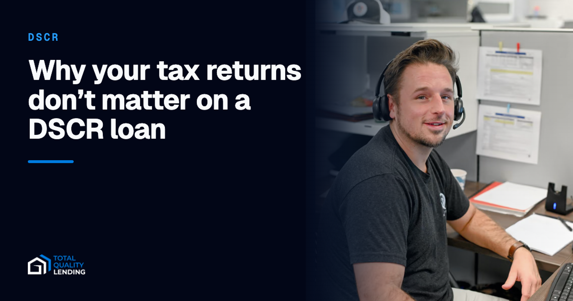 Why Your Tax Returns Don't Matter on a DSCR Loan — Total Quality Lending