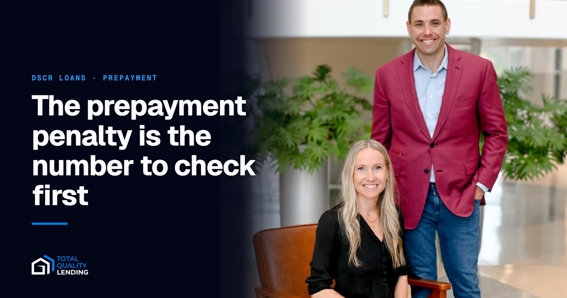 Total Quality Lending leadership in the office lobby — DSCR prepayment penalties explained