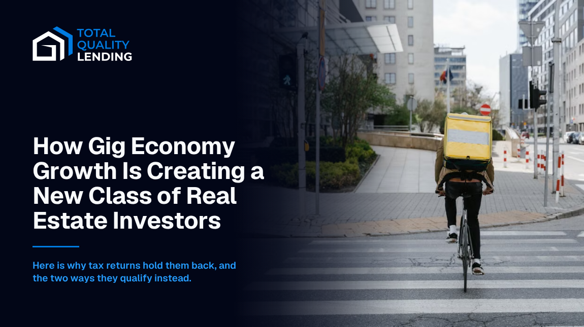 How gig economy growth is creating a new class of real estate investors who qualify on rent or income, not tax returns.