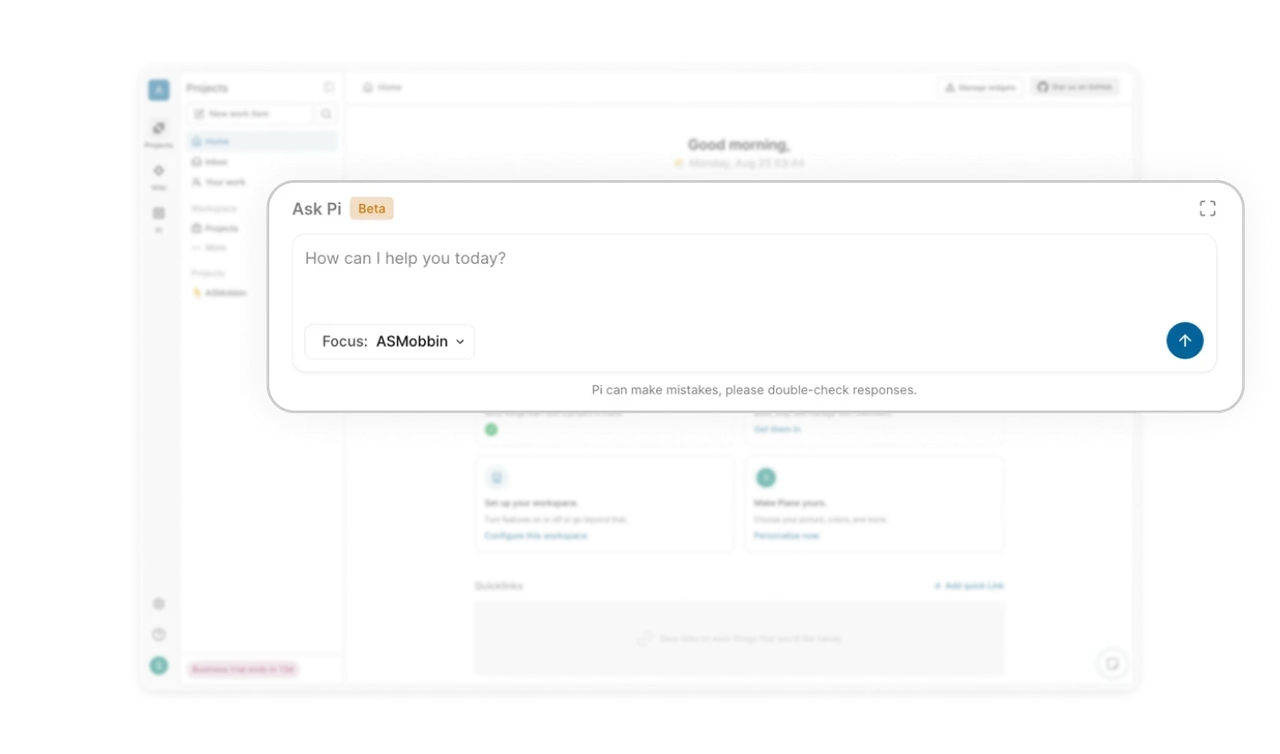 Ask Pi is built for focused work