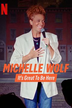 Michelle Wolf - It's Great to be Here