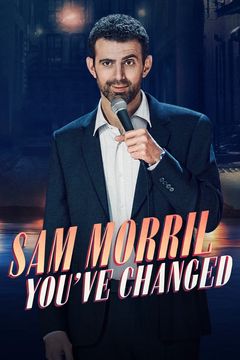 Sam Morril - You've Changed