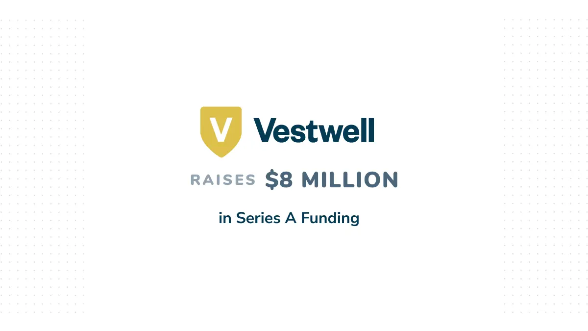 vestwell raises 8 milling in series A funding 