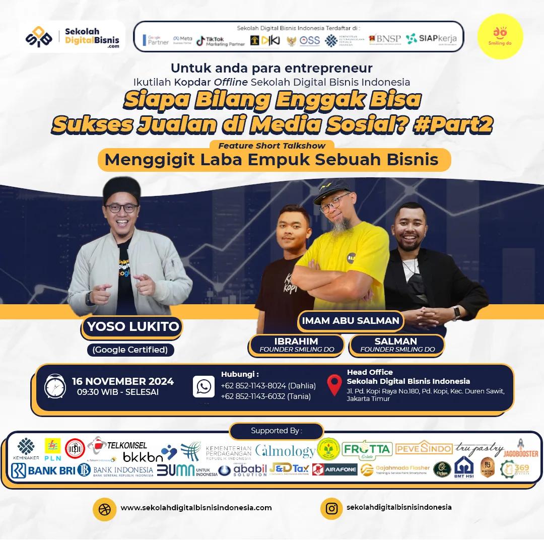 Kopdar Gratis untuk Para Entrepreneur: “Siapa Bilang Enggak Bisa Sukses Jualan di Media Sosial?” #Part2