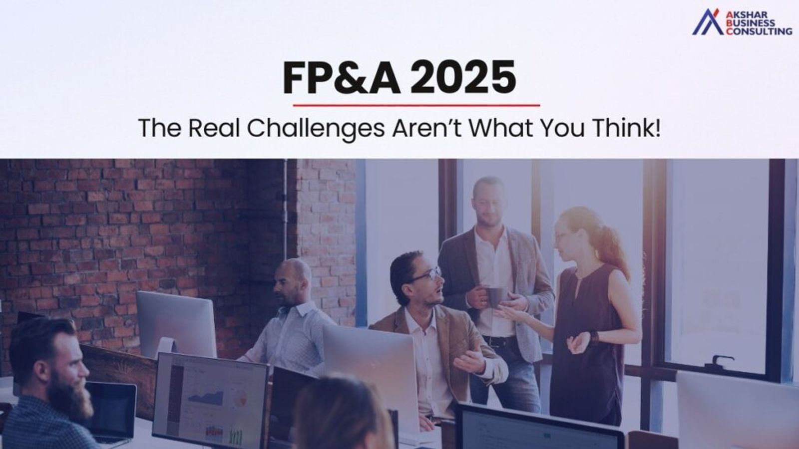 I Read the 2025 FP&A Benchmarking Survey Report (from AFP) So You Don’t Have To. Here’s a Synopsis!