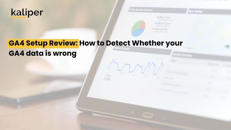 Blog header graphic titled "GA4 Setup Review: How to Detect Whether your GA4 data is wrong," showing a tablet displaying a traffic sources pie chart and visitor trend line graph.