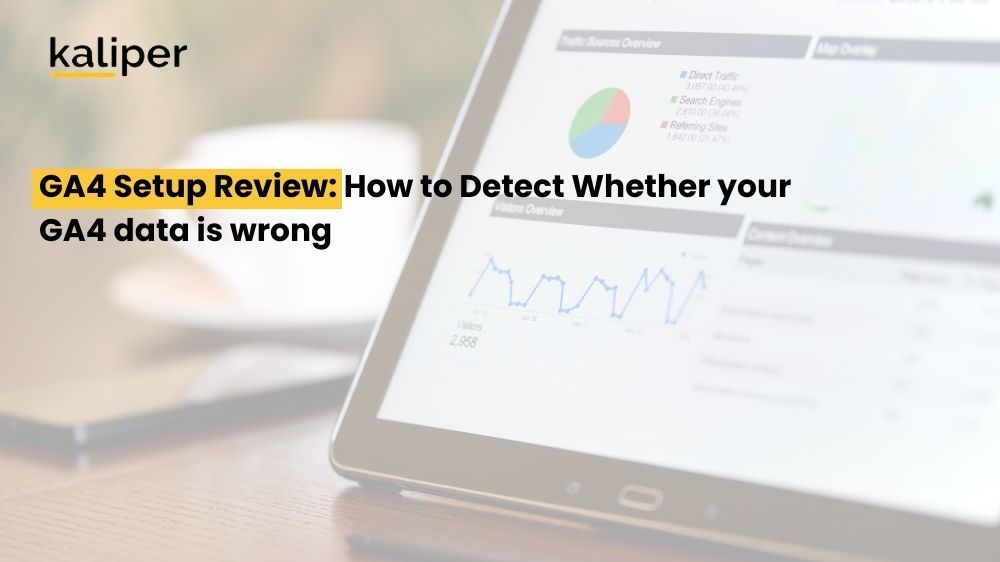 Blog header graphic titled "GA4 Setup Review: How to Detect Whether your GA4 data is wrong," showing a tablet displaying a traffic sources pie chart and visitor trend line graph.