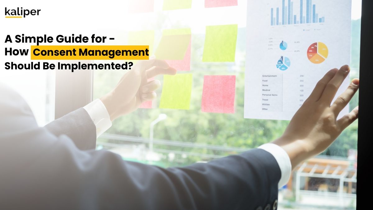 Blog header graphic titled "A Simple Guide for How Consent Management Should Be Implemented," showing a person in a suit reaching toward a glass wall covered in colorful sticky notes and a printed chart report.