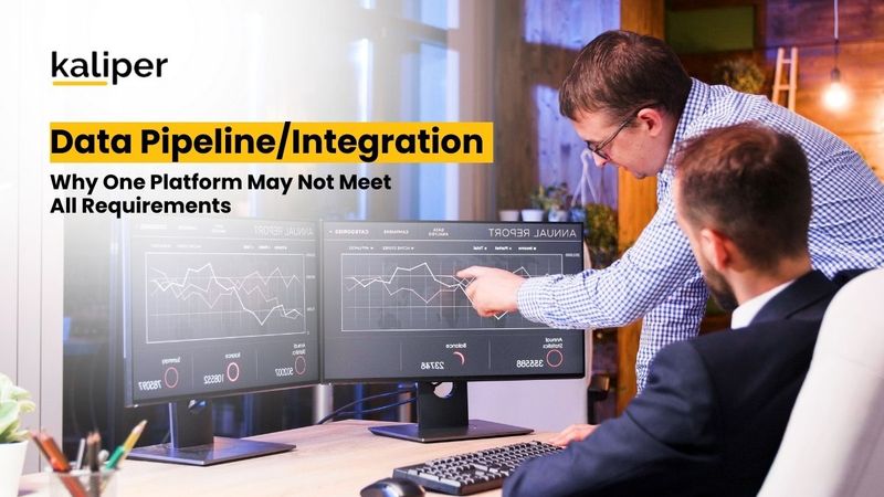 Blog header graphic titled "Data Pipeline/Integration: Why One Platform May Not Meet All Requirements," showing two men reviewing mirrored annual report dashboards on dual monitors.